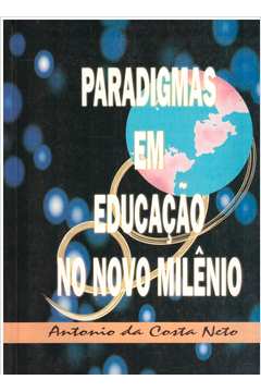 Paradigmas Em Educação no Novo Milênio