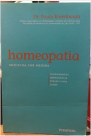 Homeopatia: Medicina Sob Medida