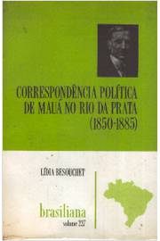 Correspondência Política de Mauá no Rio da Prata (1850-1885)