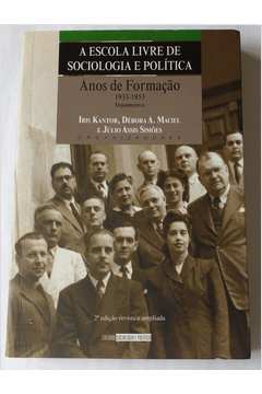 A Escola Livre de Sociologia e Política - Anos de Formação 1933 - 1953