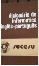 Dicionário de Informática Inglês-português