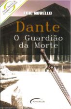 Dante o Guardião da Morte de Eric Novello pela Novo Seculo (2004)
