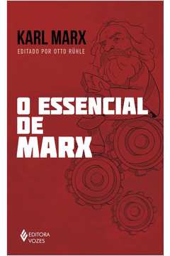 O Essencial de Marx