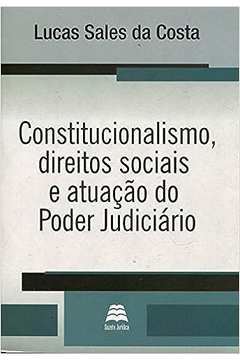 Constitucionalismo, Direitos Sociais e Atuação do Poder Judiciário