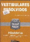 História - Vestibulares Resolvidos 91 (coleção Núcleo)
