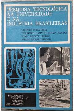 Pesquisa Tecnológica na Universidade e na Indústria Brasileiras