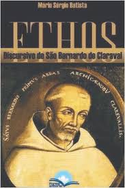 Ethos - Discursivo de São Bernardo de Claraval