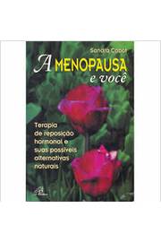 A Menopausa e Você, Terapia de Reposição Hormonal e Suas Possíveis