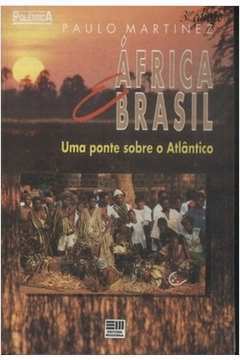 África e Brasil - uma Ponte Sobre a Atlântico