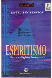 Espiritismo: uma Religião Brasileira