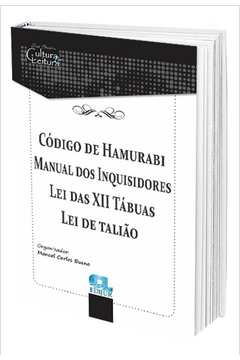 Código de Hamurabi, Manual dos Inquisidores, Lei das Xii Tábuas
