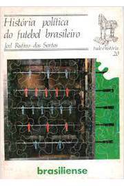 História Política do Futebol Brasileiro - Tudo é História 20