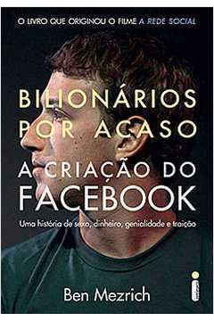 Bilionarios por Acaso: a Criacao do Facebook