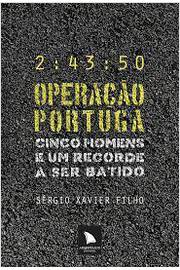Operação Portuga - Cinco Homens e um Recorde a Ser Batido