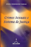 Crimes Sexuais e Sistema de Justiça