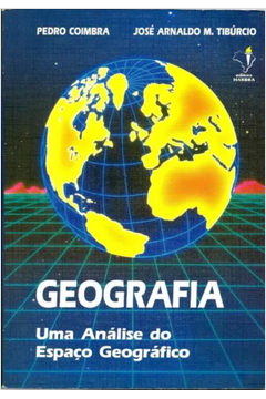 Geografia uma Análise do Espaço Geográfico