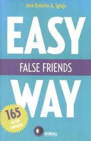 Easy Way- False Friends