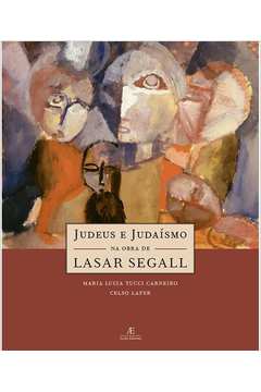Judeus e Judaísmo na Obra de Lasar Segall