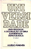 Universidade : a Destruição de uma Experiência Democrática