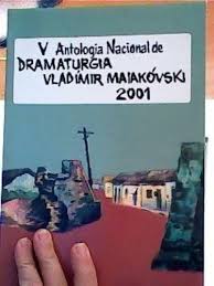 V  Antologia Nacional de Dramaturgia Vladimir Maiakóvski 2001