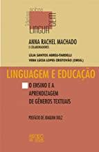 Linguagem e Educação - o Ensino e a Aprendizagem de Gêneros Textuais