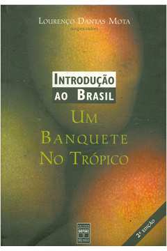 Introdução ao Brasil - um Banquete no Trópico