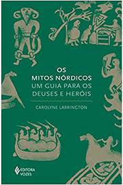 Os Mitos Nórdicos: um Guia para os Deuses e Heróis