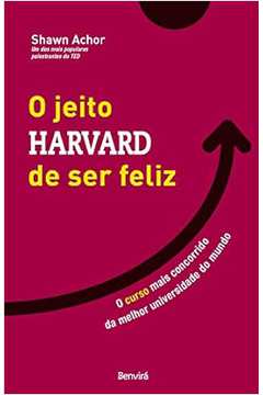 O Jeito Harvard de Ser Feliz
