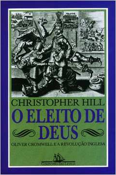 O Eleito de Deus: Oliver Cromwell e a Revolução Inglesa