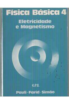 Física Básica 4 - Eletricidade e Magnetismo
