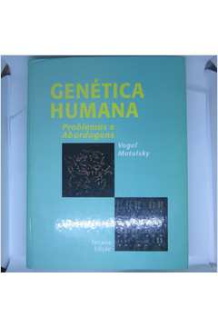 Genética Humana - Problemas e Abordagens
