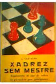 Livro: Xadrez sem Mestre - J. Carvalho