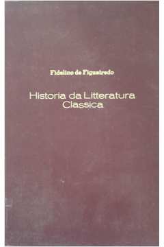 Historia da Litteratura Classica
