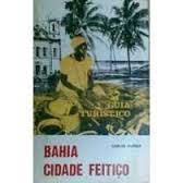 Guia Turístico Bahia Cidade Feitiço