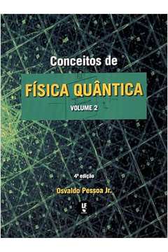 Conceitos de Fisica Quantica Volume 2