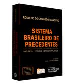 Sistema Brasileiro de Precedentes: Natureza - Eficácia - Operacionalid