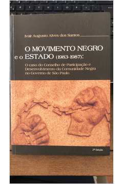 O Movimento Negro e o Estado (1983 - 1987)