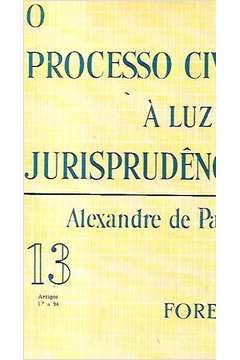 O Processo Civil à Luz da Jurisprudência Vol. 13