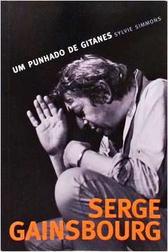 Serge Gainsbourg - um Punhado de Gitanes