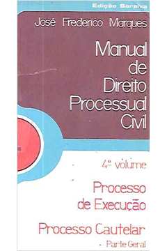 Manual de Direito Processual Civil Vol. 4