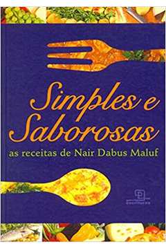 Simples e Saborosas - as Receitas de Nair Dabus Maluf