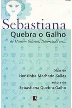 Sebastiana Quebra o Galho do Homem Solteiro, Divorciado...