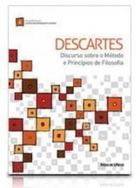 Descartes: Discurso Sobre o Método e Princípios da Filosofia