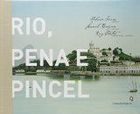 Rio, Pena e Pincel