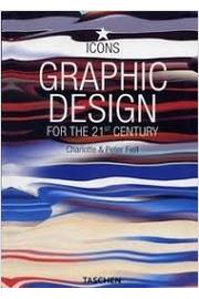 Graphic Design For the 21st Century