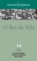 O Rei da Vela - Coleção Grandes Escritores Brasileiros Folha