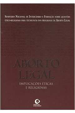 Aborto Legal - Implicações Éticas e Religiosas