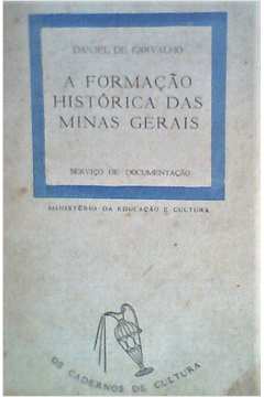 A Formação Histórica das Minas Gerais