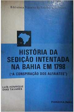 História da Sedição Intentada na Bahia Em 1798
