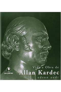 Vida e Obra de Allan Kardec